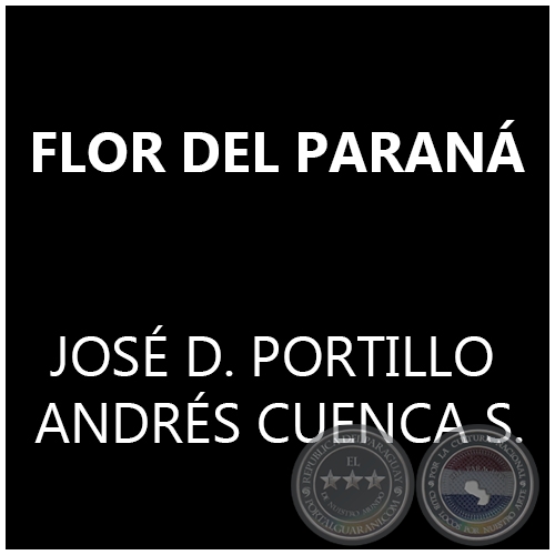 FLOR DEL PARANÁ - ANDRÉS CUENCA SALDÍVAR